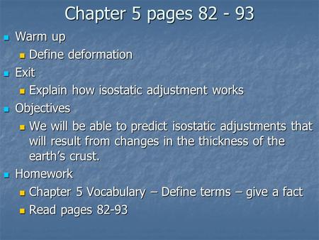 Chapter 5 pages Warm up Define deformation Exit