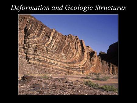 Deformation and Geologic Structures