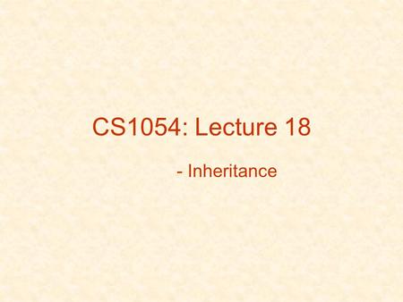 CS1054: Lecture 18 - Inheritance. The DoME example Database of Multimedia Entertainment stores details about CDs and videos –CD: title, artist, # tracks,