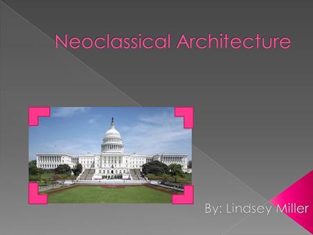 Neoclassical Architecture was created in 1563 by Giacomo da Vinqnola. He out lined the principles of Neoclassical Architecture in his written document.