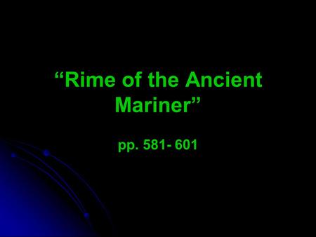 “Rime of the Ancient Mariner”