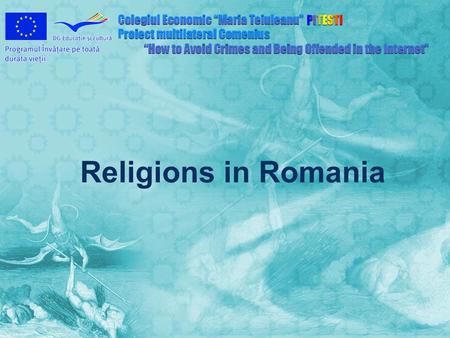 Religions in Romania. What is religion ? Religion is any specific system of belief about deity, often involving rituals, a code of ethics and a philosophy.