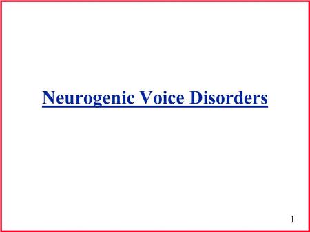 Neurogenic Voice Disorders