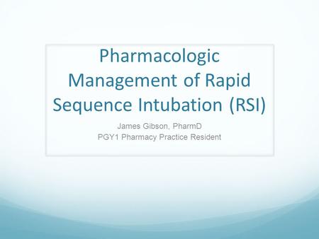 Pharmacologic Management of Rapid Sequence Intubation (RSI)