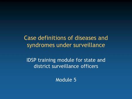 Case definitions of diseases and syndromes under surveillance