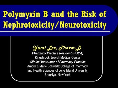 Polymyxin B and the Risk of Nephrotoxicity/Neurotoxicity