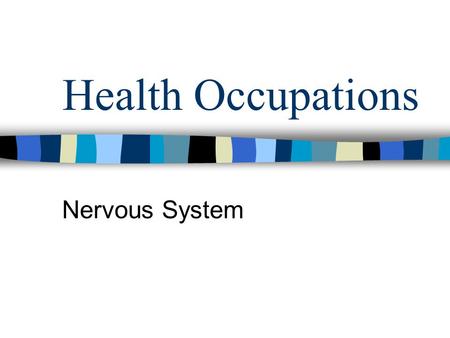 Health Occupations Nervous System.