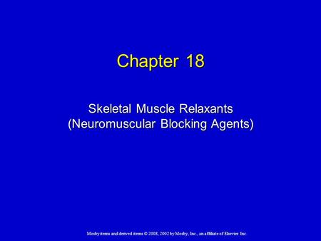 Skeletal Muscle Relaxants (Neuromuscular Blocking Agents)