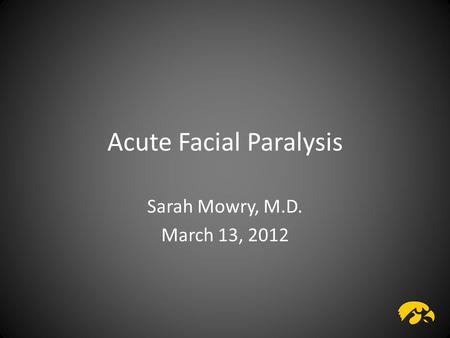 Acute Facial Paralysis