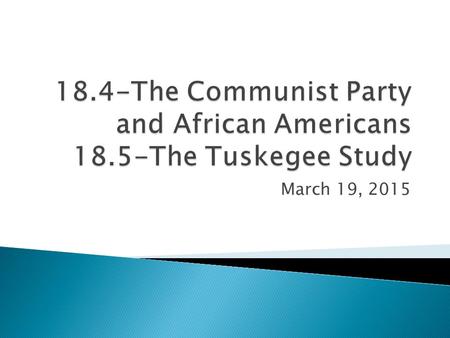 March 19, 2015.  Throughout the 1930’s, the Communist Party intensified support efforts for African Americans.  The Communist Party attempted to address.