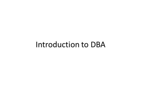 Introduction to DBA.