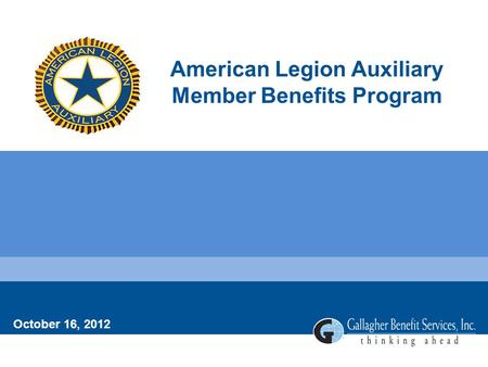 American Legion Auxiliary Member Benefits Program October 16, 2012.