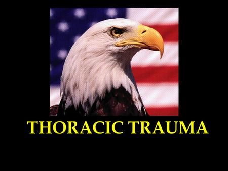 THORACIC TRAUMA.