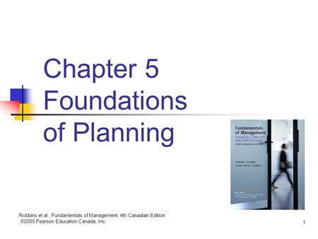 Chapter 5 Foundations of Planning