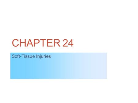 Chapter 24 Soft-Tissue Injuries.
