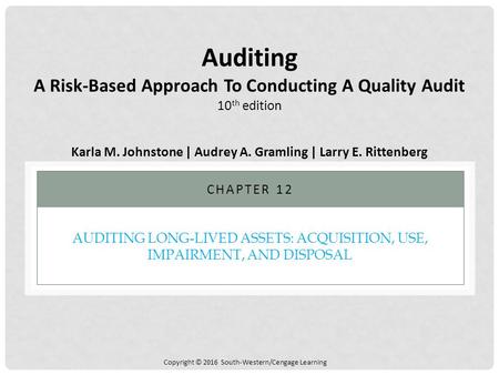 AUDITING LONG-LIVED ASSETS: ACQUISITION, USE, IMPAIRMENT, AND DISPOSAL