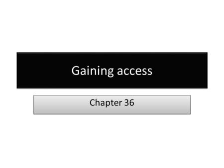 Gaining access Chapter 36. Fundamentals Extrication- Removal from entrapment or a dangerous situation or position Entrapment- To be caught within a closed.