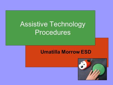 Assistive Technology Procedures Umatilla Morrow ESD.