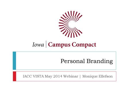 Personal Branding IACC VISTA May 2014 Webinar | Monique Ellefson.