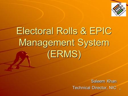 Electoral Rolls & EPIC Management System (ERMS). Saleem Khan