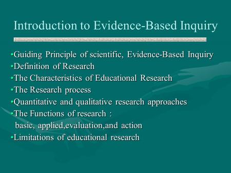 Introduction to Evidence-Based Inquiry