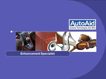 Enhancement Specialist. Autoaid Technologies Established as an enhancement specialist in 2001 with the aim to be a leading supplier in automotive parts.
