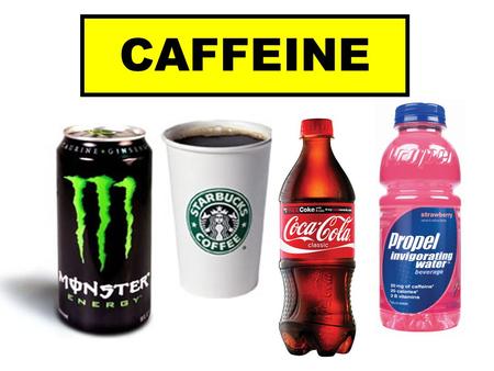 CAFFEINE. CAFFEINE CONTENT 16 OUNCES ARIZONA GREEN TEA ENERGYNOS ENERGY DRINKSTARBUCKS GRANDE COFFEE 200 mg260 mg330 mg.