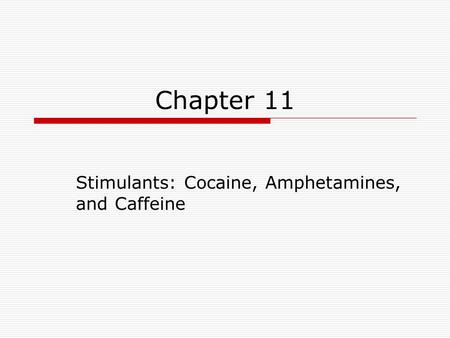 Stimulants: Cocaine, Amphetamines, and Caffeine