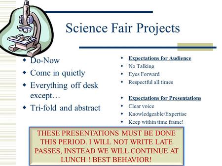 Science Fair Projects Do-Now Come in quietly
