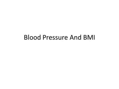 Blood Pressure And BMI. How To Measure Blood Pressure (as given by Oxford Clinical Guide) WIPERS Take name & DOB Ask arm preferences, make sure no tight.
