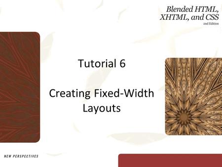Tutorial 6 Creating Fixed-Width Layouts