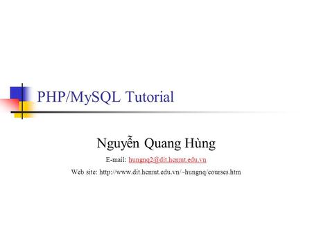 PHP/MySQL Tutorial Nguyễn Quang Hùng
