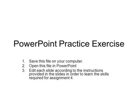 PowerPoint Practice Exercise