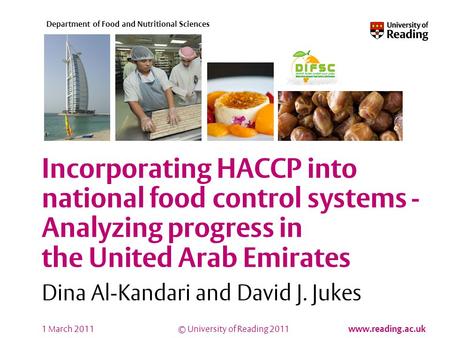 © University of Reading 2011 www.reading.ac.uk Department of Food and Nutritional Sciences Incorporating HACCP into national food control systems - Analyzing.