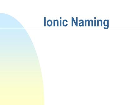 Ionic Naming.