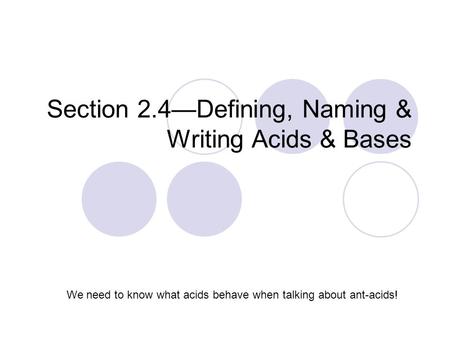 Section 2.4—Defining, Naming & Writing Acids & Bases