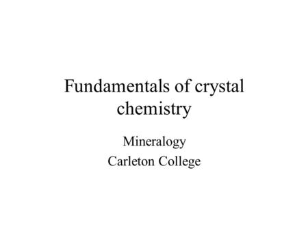 Fundamentals of crystal chemistry Mineralogy Carleton College.