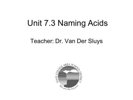 Teacher: Dr. Van Der Sluys