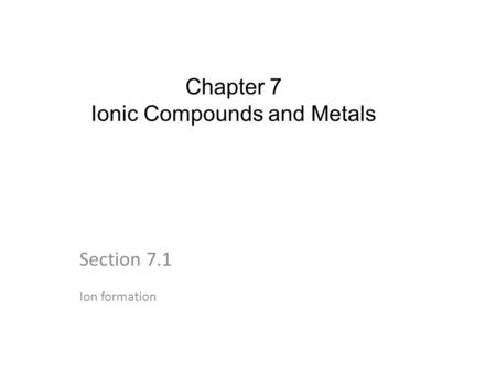 Chapter 7 Ionic Compounds and Metals