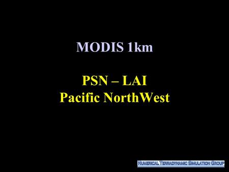 MODIS 1km PSN – LAI Pacific NorthWest. 0 2 4 6 8 10 8 6 4 2 0 LAI (m 2 m -2 ) MODIS 1km 3/4~3/11/01 PSN (gC m -2 d -1 ) LAI (m 2 m -2 ) 0-0.7 0.8-1.5.