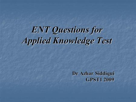 ENT Questions for Applied Knowledge Test