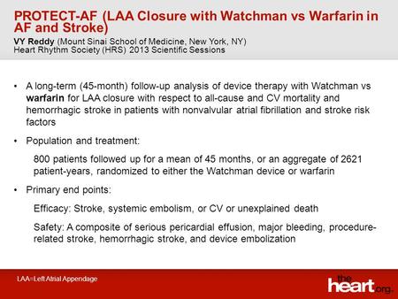 PROTECT-AF (LAA Closure with Watchman vs Warfarin in AF and Stroke) A long-term (45-month) follow-up analysis of device therapy with Watchman vs warfarin.