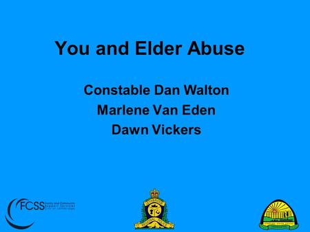 Constable Dan Walton Marlene Van Eden Dawn Vickers