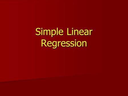 Simple Linear Regression. G. Baker, Department of Statistics University of South Carolina; Slide 2 Relationship Between Two Quantitative Variables If.