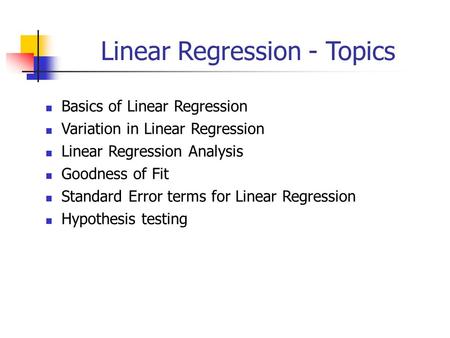 Linear Regression - Topics