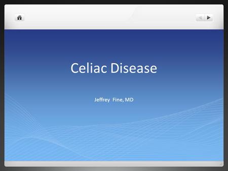 Celiac Disease Jeffrey Fine, MD. Celiac disease ) Autoimmune disorder with a prevalence of approximately 0.5 to 1 percent in the United States. (1 in.