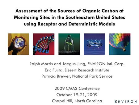 Template Assessment of the Sources of Organic Carbon at Monitoring Sites in the Southeastern United States using Receptor and Deterministic Models Ralph.