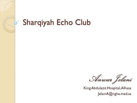Sharqiyah Echo Club Anwar Jelani King Abdulaziz Hospital, Alhasa