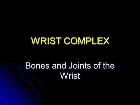 Bones and Joints of the Wrist