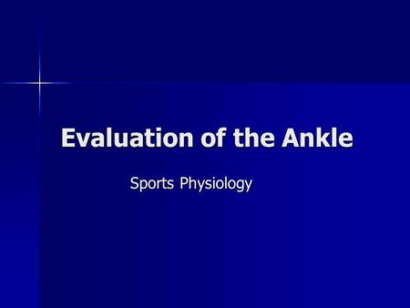 Evaluation of the Ankle